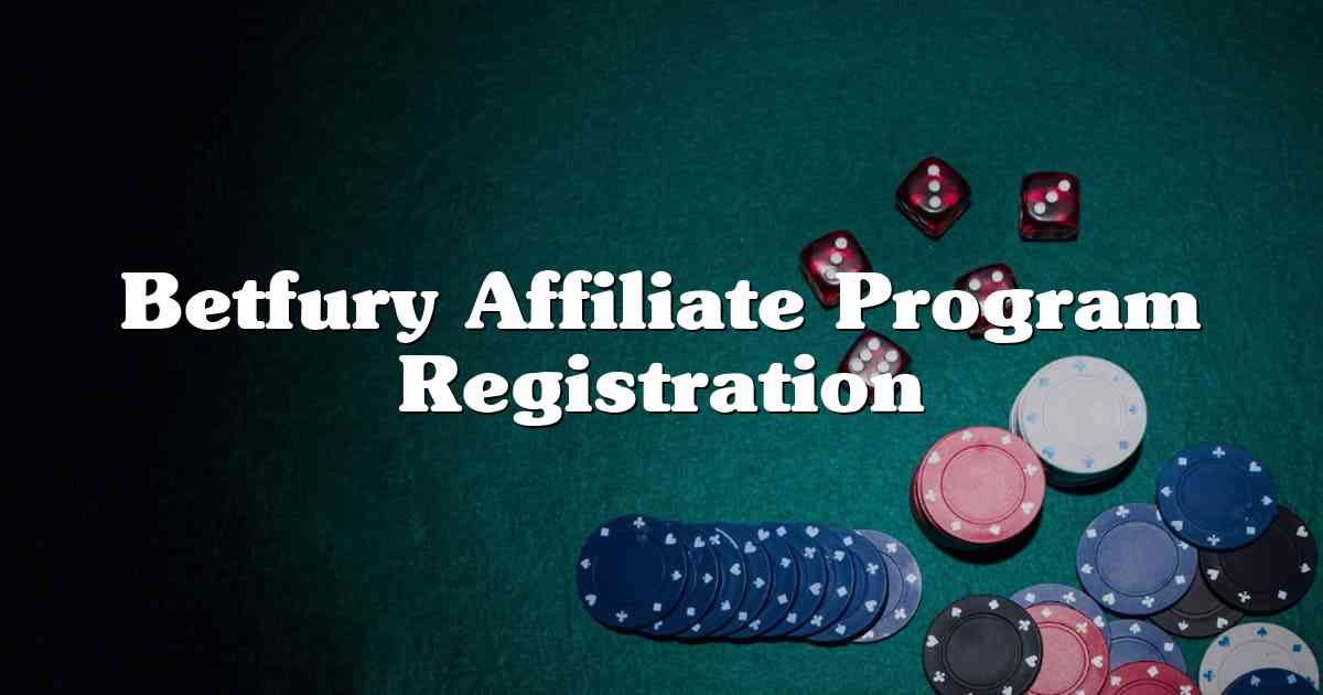 Betfury Affiliate Program Registration