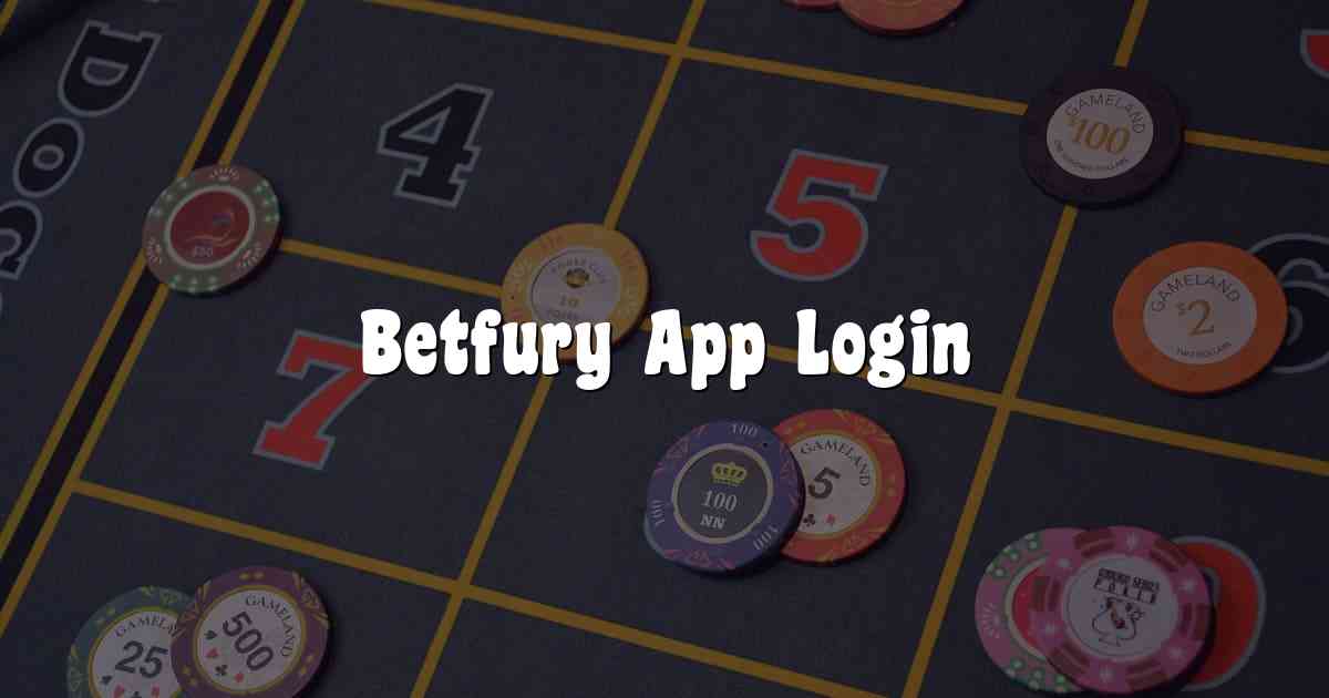 Betfury App Login
