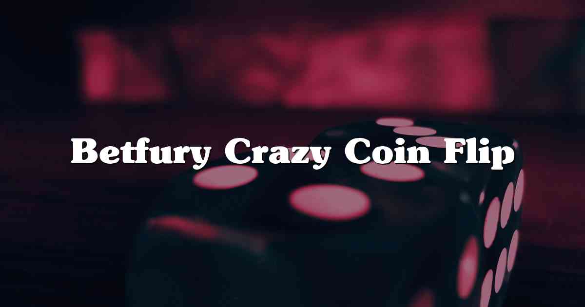 Betfury Crazy Coin Flip