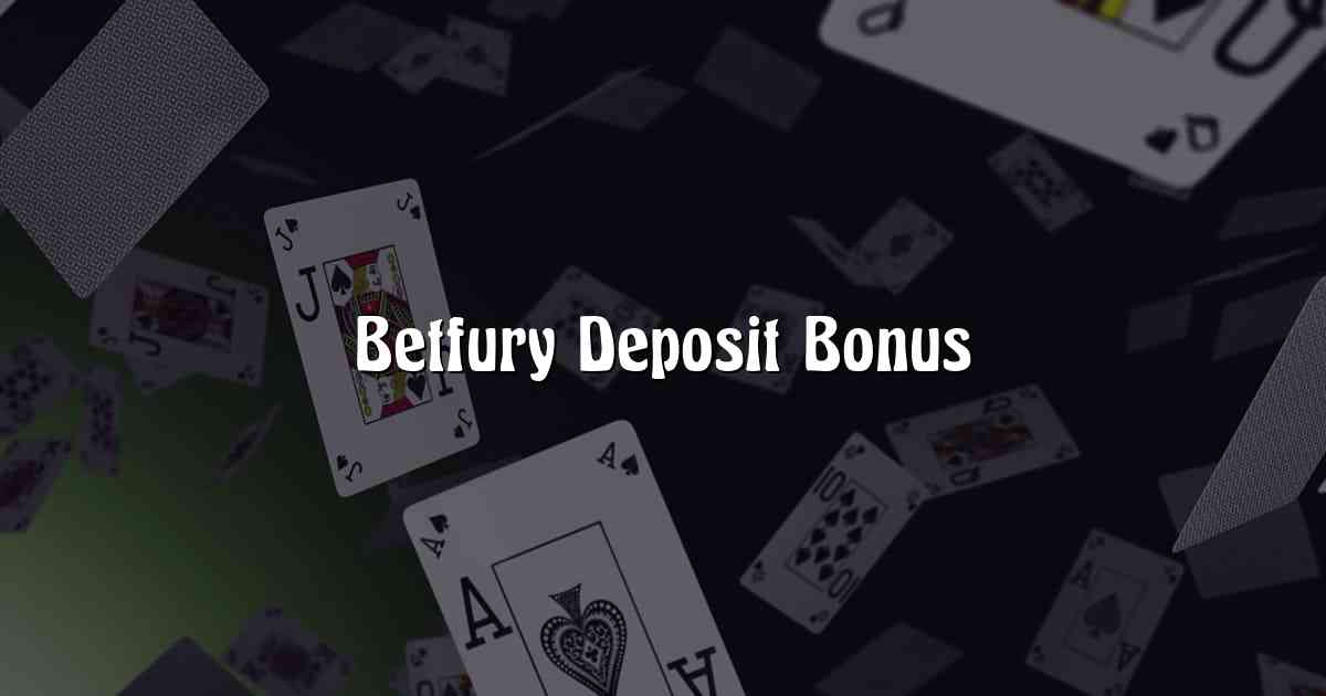 Betfury Deposit Bonus