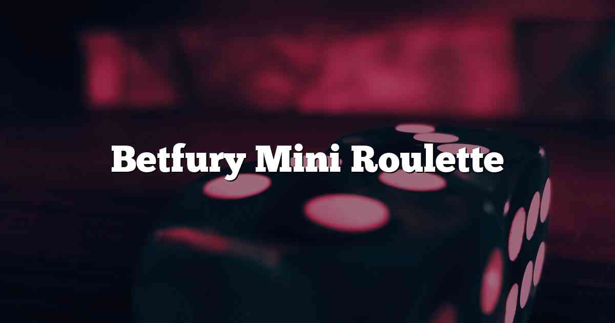 Betfury Mini Roulette