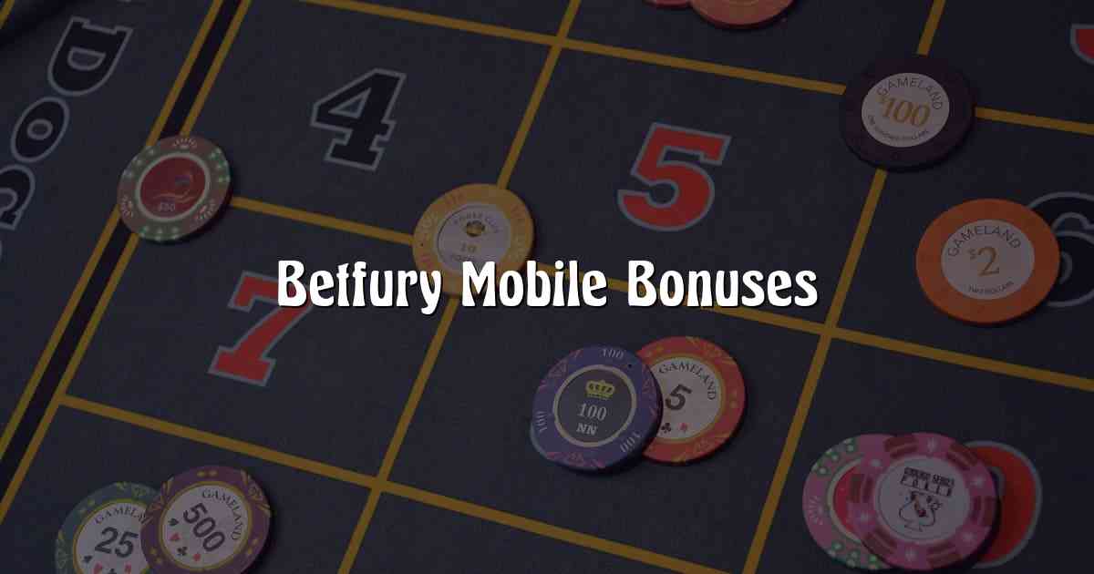 Betfury Mobile Bonuses