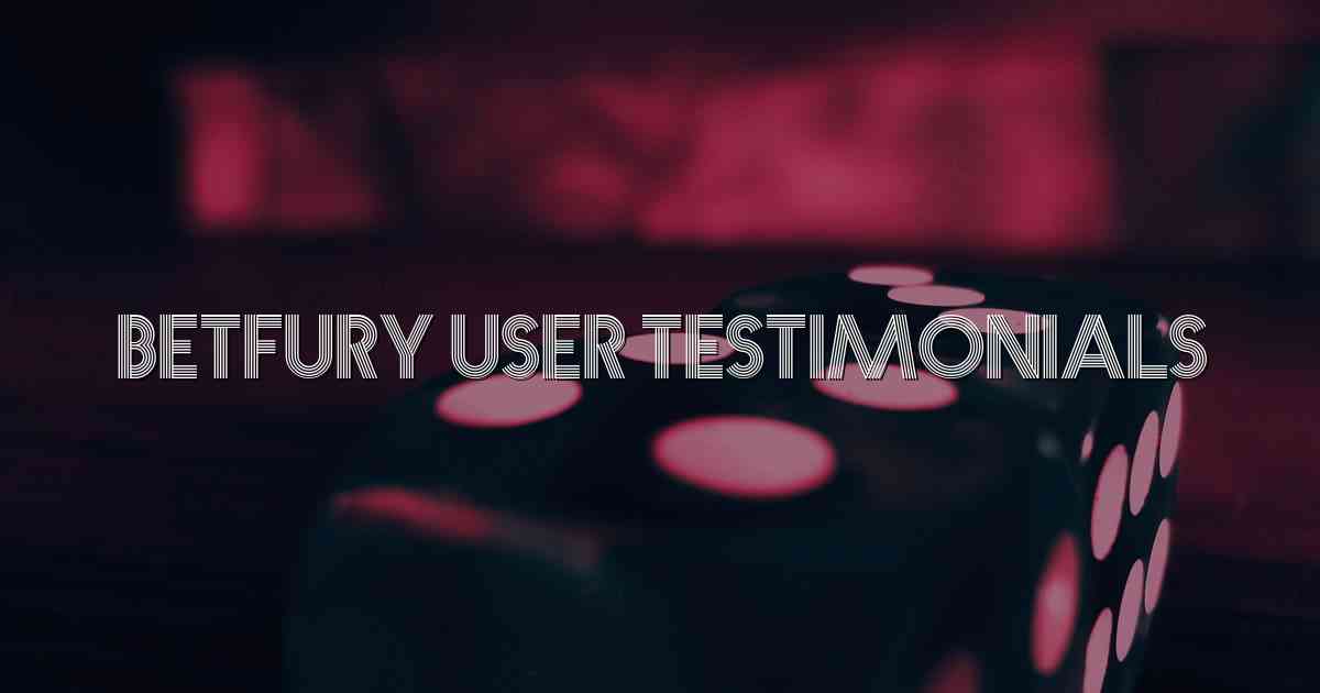 Betfury User Testimonials
