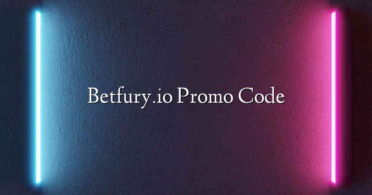 Betfury.io Promo Code
