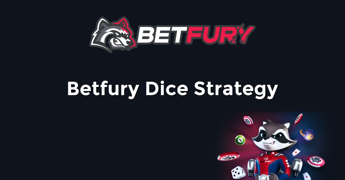 Betfury Dice Strategy